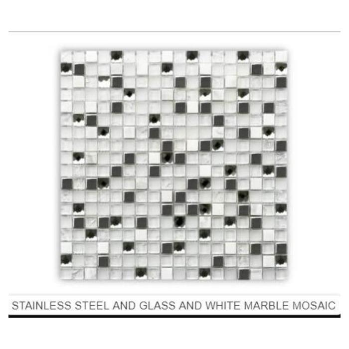 STAINLESS STEEL AND GLASS AND WHITE MARBLE MOSAIC